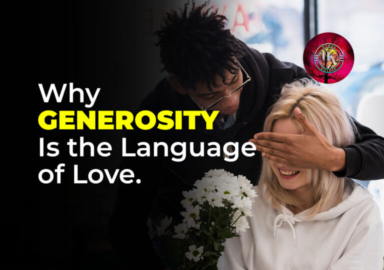 Why Generosity Is the Language of Love