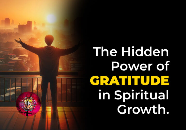 The Hidden Power of Gratitude in Spiritual Growth