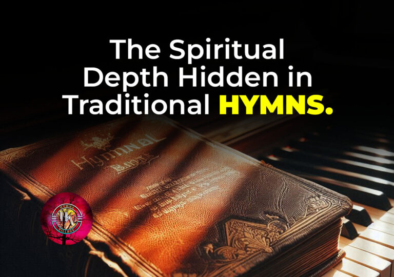 The Spiritual Depth Hidden in Traditional Hymns