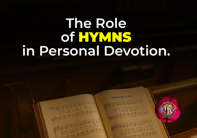 The Role of Hymns in Personal Devotion