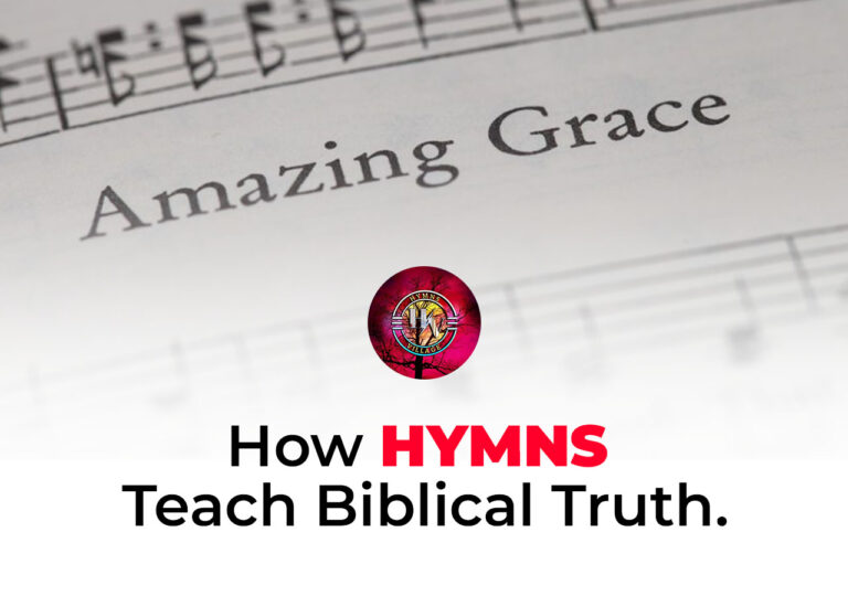 How Hymns Teach Biblical Truth