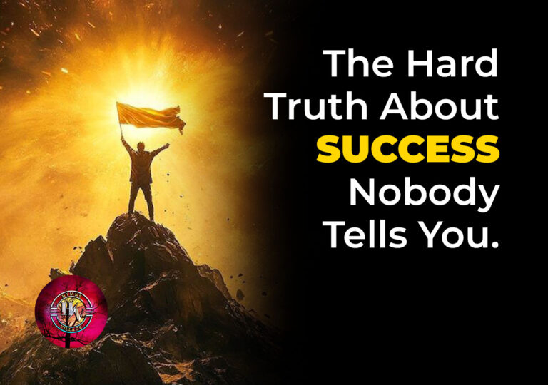 The Hard Truth About Success Nobody Tells You