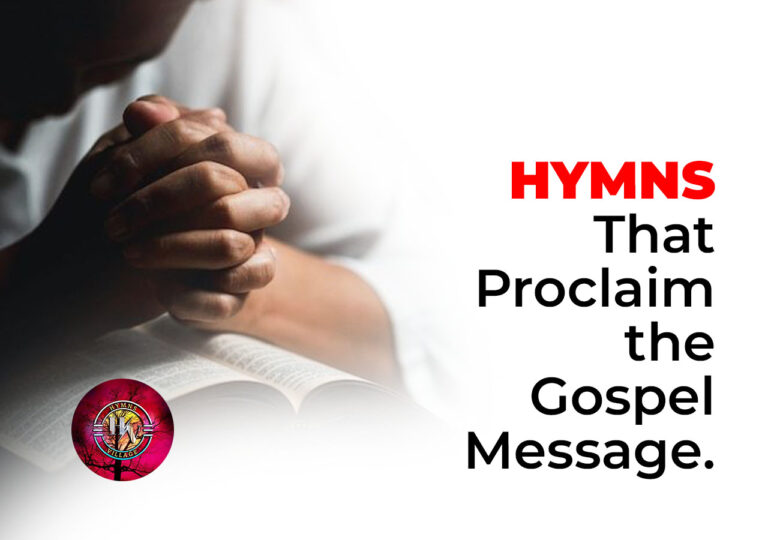 Hymns That Proclaim the Gospel Message