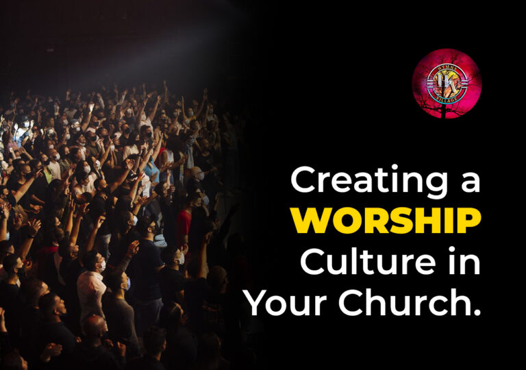 Creating a Worship Culture in Your Church