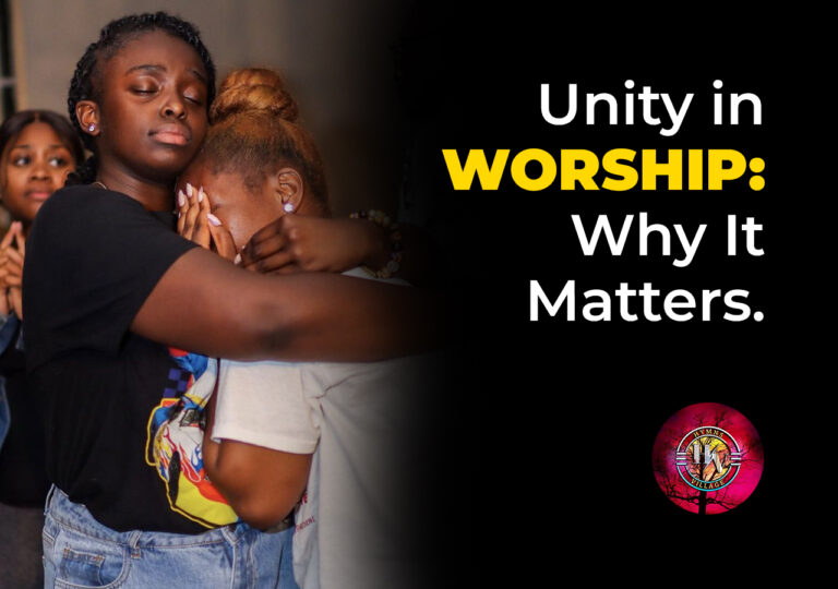 Unity in Worship: Why It Matters