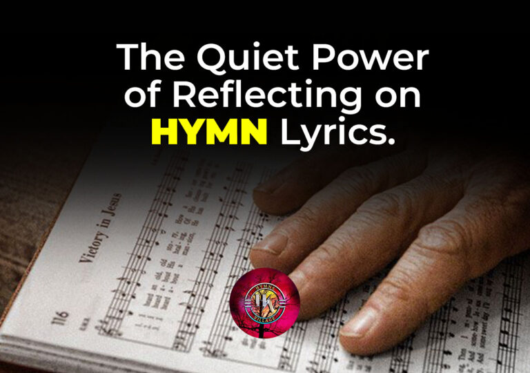 The Quiet Power of Reflecting on Hymn Lyrics