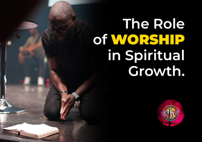 The Role of Worship in Spiritual Growth