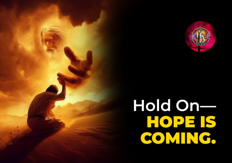 Hold On—Hope Is Coming