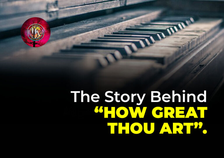 The Story Behind “How Great Thou Art”