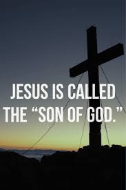 The Son of God Called Jesus the Christ