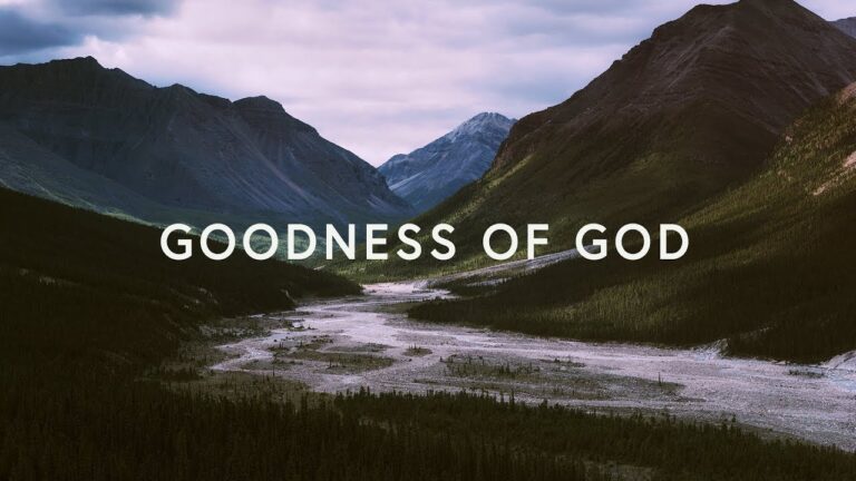The Goodness of God