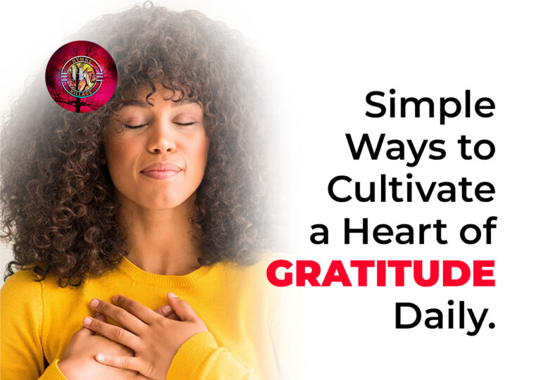 Simple Ways to Cultivate a Heart of Gratitude Daily
