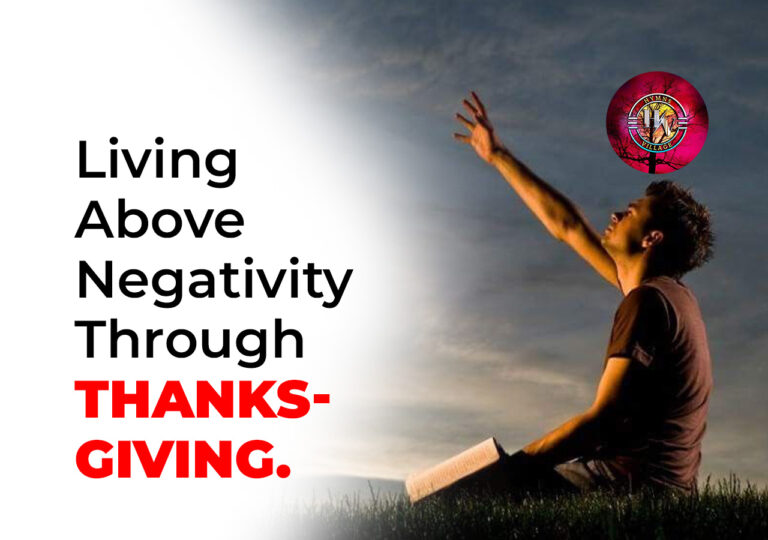 Living Above Negativity Through Thanksgiving