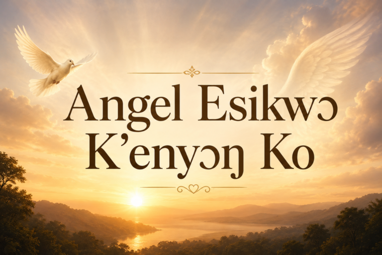 Angel Esikwͻ K’enyͻŋ Ko